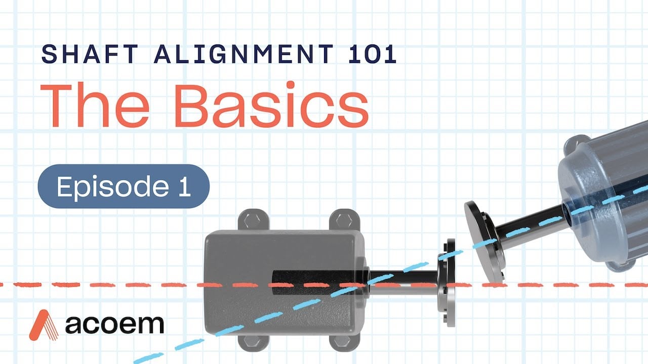Shaft Alignment 101: The Basics | ACOEM - Acoem USA