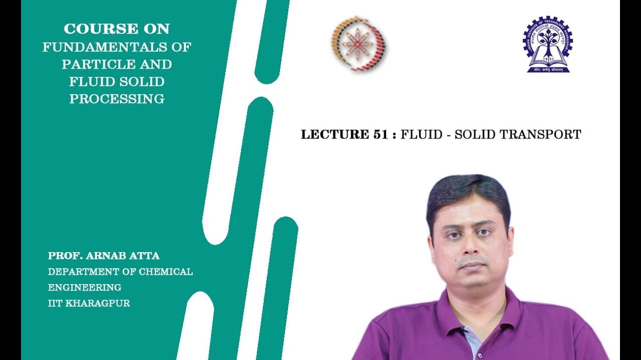 NPTEL IIT Kharagpur: Fluid-Solid Transport